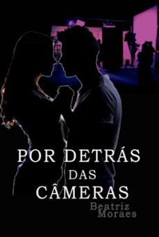 por detras das cameras (ebook)-beatriz moraes-9786501059938