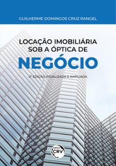 locação imobiliária sob a óptica de negócio (ebook)-guilherme domingos cruz rangel-9786525135038