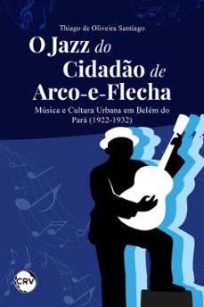 o jazz do cidado de arco-e-flecha (ebook)-9786525163338