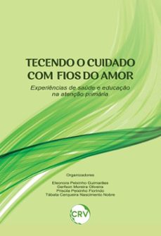 tecendo o cuidado com fios do amor (ebook)-andré luiz peixinho-9786525174938