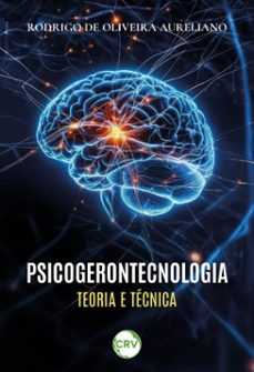 psicogerontecnologia (ebook)-rodrigo de oliveira aureliano-9786525186238