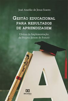 gesto educacional para resultados de aprendizagem (ebook)-josé ancélio de jesus soares-9786525259338
