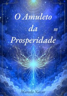 o amuleto da prosperidade 3 (ebook)-marcelo nazar-9786526632338