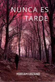 nunca es tarde (ebook)-miriam lozano-9786526634738