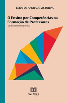 o ensino por competencias na formaço de professores (ebook)-leide de andrade victorino-9786527031338
