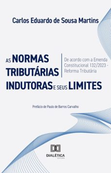 as normas tributarias indutoras e seus limites (ebook)-carlos eduardo de sousa martins-9786527057338