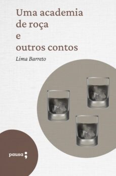 uma academia de roça e outros contos (ebook)-lima barreto-9786550702038