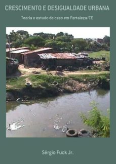 crescimento e desigualdade urbana (ebook)-sérgio fuck jr.-9786553923638