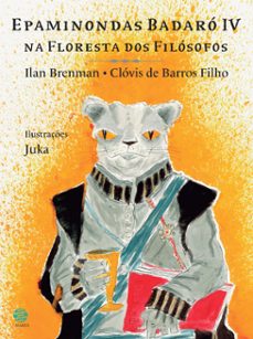epaminondas badaro iv na floresta dos filosofos (ebook)-ilan brenman-clovis de barros filho-9786555920338