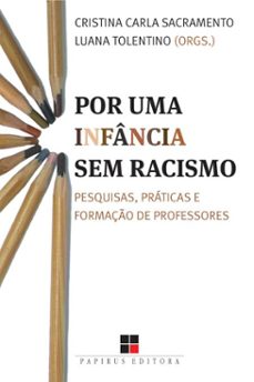 por uma infancia sem racismo (ebook)-cristina carla sacramento-luana tolentino-9786556502038
