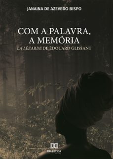 com a palavra, a memoria (ebook)-janaina de azevedo bispo-9786558778738