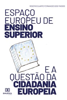 espaço europeu de ensino superior e a questo da cidadania europeia (ebook)-rogério duarte fernandes dos passos-9786559560738