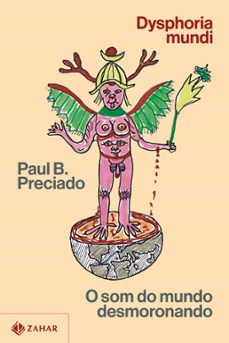 dysphoria mundi (ebook)-paul b. preciado-9786559791538
