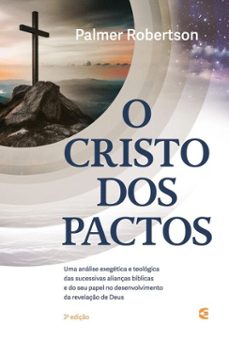 o cristo dos pactos (ebook)-o. palmer robertson-9786559894338
