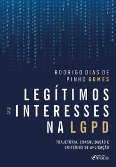 legitimos interesses na lgpd - 1ª ed - 2024 (ebook)-rodrigo dias de pinho gomes-9786561201438