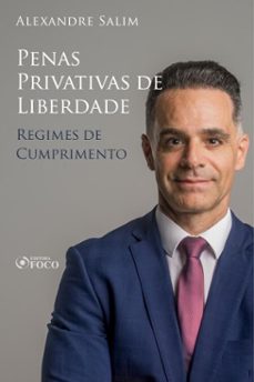 direito penal - 9. penas privativas de liberdade - regimes de cumprimento (ebook)-alexandre salim-9786561204538