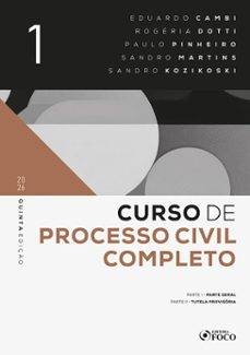 curso de processo civil completo volume i : parte geral e tutela provisoria - 5. ed. - 2026 (ebook)-eduardo cambi-rogéria dotti-paulo pinheiro-9786561209038