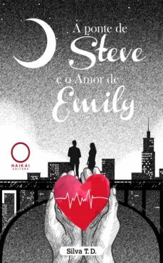 a ponte de steve e o amor de emily (ebook)-t.d. silva-9786580188338