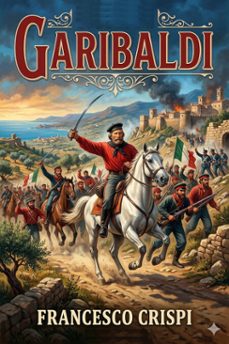garibaldi (ebook)-francesco crispi-9786726573738