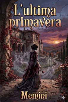 l'ultima primavera: romanzo (ebook)-9786726575138