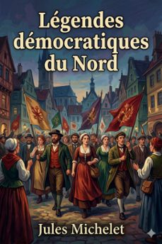 legendes democratiques du nord (ebook)-jules michelet-9786726576838