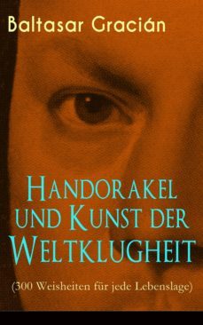 handorakel und kunst der weltklugheit (300 weisheiten fur jede lebenslage) (ebook)-9788026851738