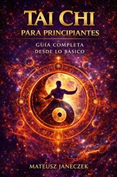 tai chi para principiantes  guia completa desde lo basico (ebook)-mateusz janeczek-9788368762938
