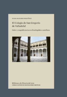 el colegio de san gregorio de valladolid-diana olivares martinez-9788400106638