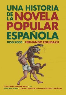 una historia de la novela popular española (1850-2000) (ebook)-fernando eguidazu-9788400107338