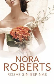 rosas sin espinas-nora roberts-9788401383038
