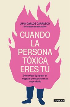 cuando la persona tóxica eres tú-j carrasco (@seraltamentesensible)-9788403524538