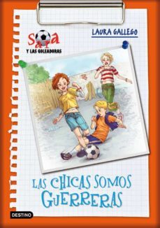 sara y las goleadoras 2: las chicas somos guerreras-9788408085638