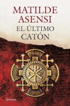 el ultimo caton-matilde asensi-9788408115038