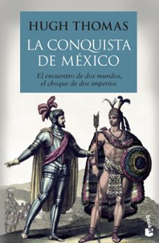 la conquista de mexico-hugh thomas-9788408136538