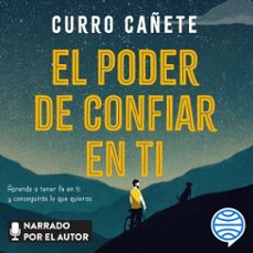 el poder de confiar en ti (audiolibro)-curro cañete-9788408221838