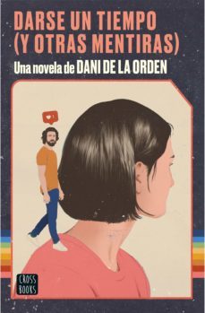 darse un tiempo (y otras mentiras) (ebook)-dani de la orden-9788408240938