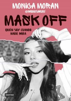 mask off. quién soy cuando nadie mira (ebook)-monica moran-9788408259138