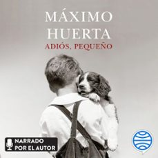 adiós, pequeño-maximo huerta-9788408263838