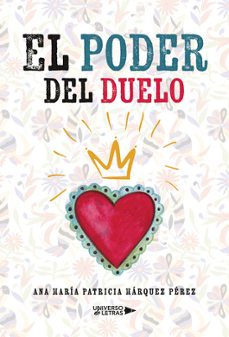 el poder del duelo-ana maria patricia marquez perez-9788410004238