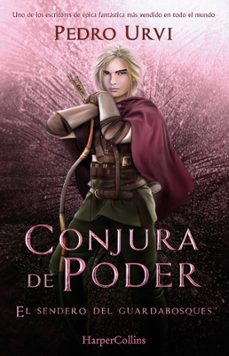 conjura de poder: (el sendero del guardabosques, libro 9)-pedro urvi-9788410021938