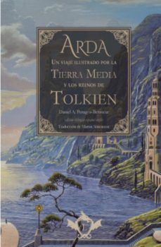 arda un viaje ilustrado por la tierra media y los reinos de tolkien-daniel a. penagos betancur-9788410037038