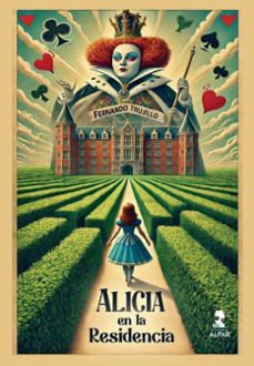 alicia en la residencia-fernando trujillo saez-9788410286238