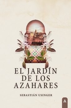 el jardín de los azahares-sebastian usinger-9788410374638