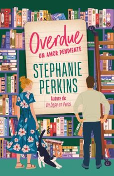 overdue. un amor pendiente-stephanie perkins-9788410391338