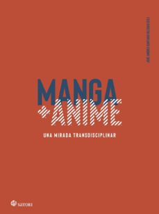 manga + anime. una mirada transdisciplinar-jose andres santiago iglesias-9788410404038