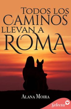 todos los caminos llevan a roma (ebook)-alana moira-9788410441538