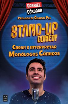stand-up comedy: crear e interpretar monologos comicos-gabriel cordoba-9788410459038