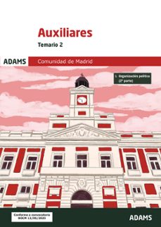 temario 2 auxiliares administrativos de la comunidad de madrid cuerpo de auxiliares de administracion general, grupo c, subgrupo  c2 de la comunidad de madrid-9788410774438