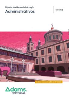 administrativos de la diputación general de aragón. temario 3-9788410778238
