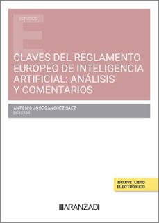 claves del reglamento europeo de inteligencia artificial: analisi s y comentarios-antonio jose sanchez saez-9788410851238